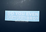 Pew Pew bro paintball sticker decal nxl